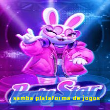 samba plataforma de jogos